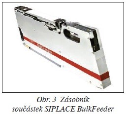 Obr. 3 Zásobník součástek SIPLACE BulkFeeder